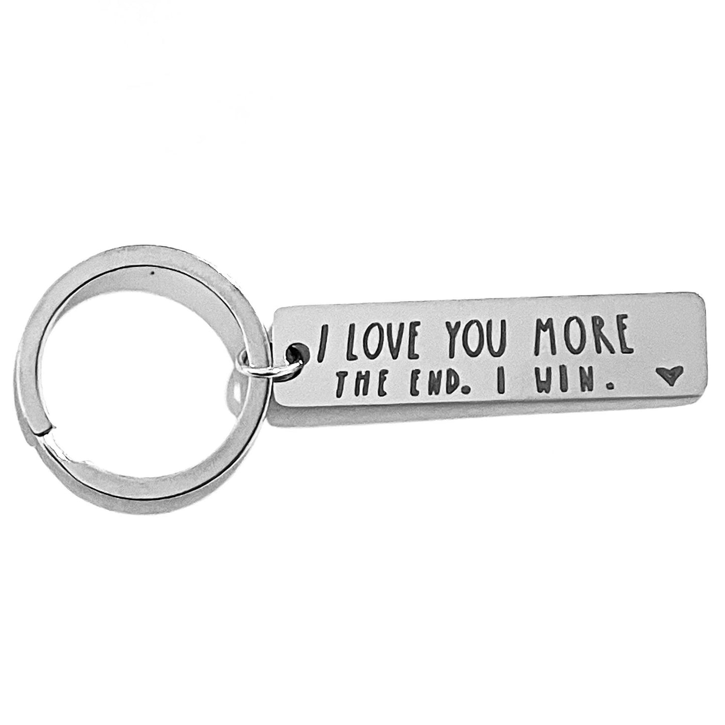 I Love You More The End I Win Silver Keychain Keyring